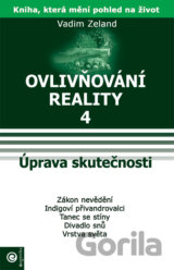 Ovlivňování reality 4