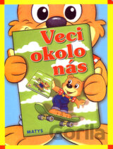 Veci okolo nás