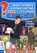 Nadstavbové a pomaturitné štúdium, rekvalifikácia 2007/2008