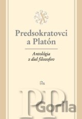 Antológia z diel filozofov - Predsokratovci a Platón