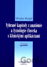 Vybrané kapitoly z anatómie a fyziológie človeka s klinickými aplikáciami