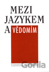 Mezi jazykem a vědomím