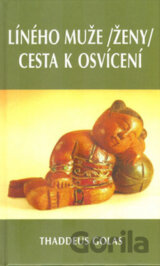 Líného muže /ženy/ cesta k osvícení