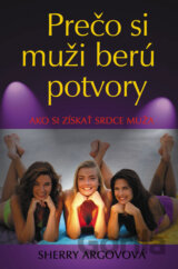 Prečo si muži berú potvory