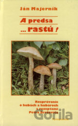 A predsa ...rastú!