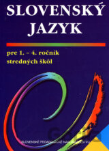 Slovenský jazyk pre 1. - 4. ročník stredných škôl