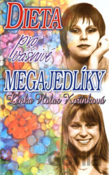 Dieta pro vášnivé megajedlíky
