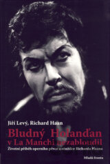 Bludný Holanďan v La Manchi nezabloudil