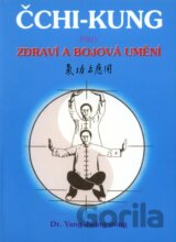 Čchi - kung pro zdraví a bojová umění