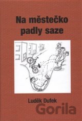 Na městečko padly saze