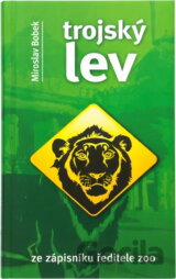 Trojský lev - Ze zápisníku ředitele ZOO