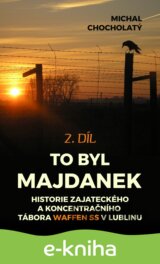 To byl Majdanek, 2. díl