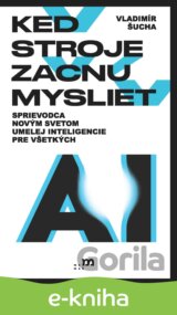 Keď stroje začnú myslieť
