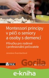 Montessori principy v péči o seniory a osoby s demencí