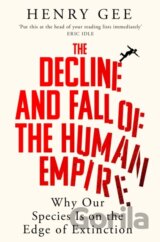 The Decline and Fall of the Human Empire