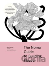 The Noma Guide to Building Flavour