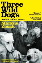 Three Wild Dogs (and the truth)