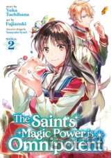 Saint´s Magic Power is Omnipotent (Manga) Vol. 2