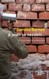 A jestli se nezabili…