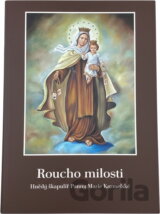 Roucho milosti : hnědý škapulíř Panny Marie Karmelské