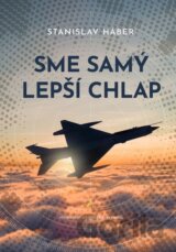 Sme samý lepší chlap
