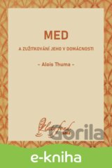 Med a zužitkování jeho v domácnosti