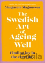 The Swedish Art of Ageing Well