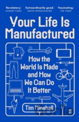 Your Life Is Manufactured