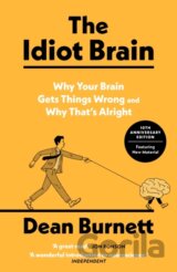 The Idiot Brain