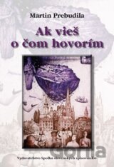 Ak vieš o čom hovorím