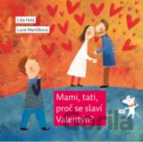 Mami, tati, proč se slaví Valentýn?