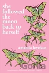 she followed the moon back to herself