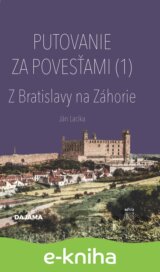 Putovanie za povesťami  I.  - Z Bratislavy na Záhorie
