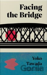 Facing the Bridge