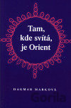Tam, kde svítá, je Orient