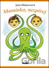 Maminko, nezpívej