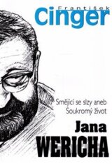 Smějící se slzy aneb Soukromý život Jana Wericha