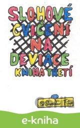 Slohové cvičení na deviace - kniha třetí - drápkem uvíznuv - chycen jest ptáček celý