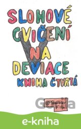 Slohové cvičení na deviace - kniha čtvrtá - vítěz bere všechno