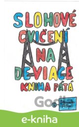 Slohové cvičení na deviace - kniha pátá - balancování na vetché prádelní šňůře