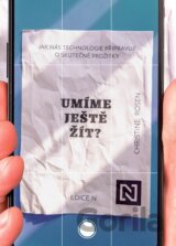 Umíme ještě žít?
