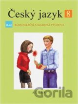 Český jazyk 8/II. díl - Komunikační a slohová výchova