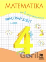 Matematika pre 4. ročník ZŠ - pracovný zošit, 1. časť