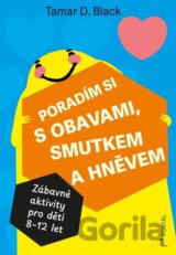 Poradím si s obavami, smutkem a hněvem