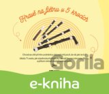 Hravě na flétnu v 5 krocích