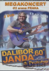 DALIBOR JANDA & PROTOTYP: MEGAKONCERT O2 ARENA PRAHA