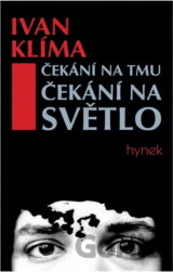 Čekání na tmu, čekání na světlo : román