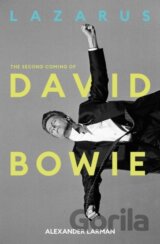 Lazarus: The Second Coming of David Bowie