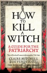 HOW TO KILL A WITCH