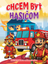 Chcem byť hasičom
